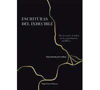 Escrituras del indecible. De lo real y la letra en la experiencia analitica (Ítaca)