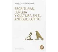 Escrituras Lengua Y Cultura En El Antiguo Egipto