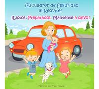 ¡Escuadrón de Seguridad al Rescate!: ¡Listos. Preparados. Mantente a salvo! (Aventuras del Escuadrón de Seguridad)