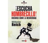 ¡Escucha, hombrecillo!: DISCURSO SOBRE LA MEDIOCRIDAD: 2 (Rugido y carcajada)