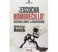 Escucha Hombrecillo! Discurso Sobre La Mediocridad (Rugido y carcajada)