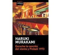 Escucha La Canción del Viento Y Pinball 1973 / (DOS Novelas) / Hear the Wind Sing and Pinball 1973 (Two Novels)