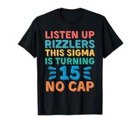 Escucha Rizzlers This Sigma Is Turning 15 No Cap Birthday Camiseta