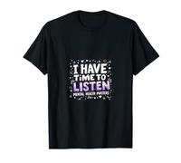 Escucha Tiempo Salud Mental Positividad Camiseta