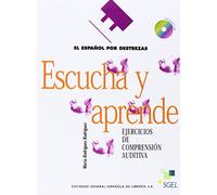 Escucha y aprende + CD: Ejercicios de compesion auditiva (Español por destrezas)