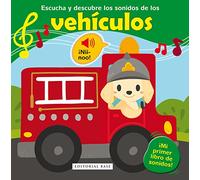 Escucha y descubre los sonidos de los vehículos: 3 (Sonidos para descubrir)