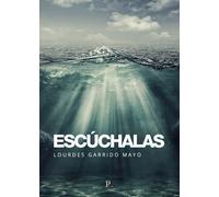 Escúchalas | Lourdes Garrido Mayo