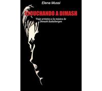 ESCUCHANDO A DIMASH: Viaje artístico a la música de Dimash Kudaibergen
