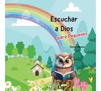 Escuchar a Dios para Pequeños