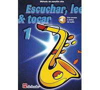 Escuchar, leer & tocar 1 saxofón alto: MéTodo De Saxofón Alto