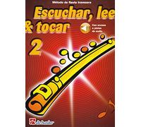 Escuchar, leer & tocar 2 flauta travesera: MéTodo De Flauta Travesera