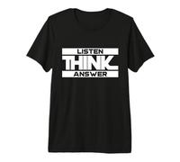 Escuchar Pensar y Responder Declaración Divertida Camiseta Premium