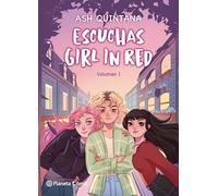 -escuchas-girl-in-red-volumen-1-ash-quintana-ed-planeta-