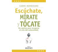 Escúchate, mírate y tócate: Un camino para recuperar el arte del autocuidado: 28 (Estilos)