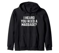 ¿Escuché Que Necesitas un masajista? Sudadera con Capucha