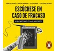 Escuchese en caso de fracaso. Lo que no te mata te hace mas fuerte