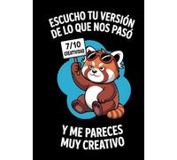 Escucho Tu Versión De Lo Que Nos Pasó Y Me Pareces Muy Creativo: Un Cuaderno Sarcástico de Tapa Dura para Juzgar a Ex-Parejas | 200 Páginas de Puntos para Analizar Narrativas Dudosas