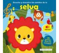 Escucha y descubre los sonidos de la selva: 2 (Sonidos para descubrir)