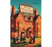 Escuela Ada Lovelace para Jóvenes Genias de las Matemáticas (LITERATURA INFANTIL Y JUVENIL)