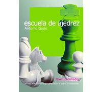 Escuela de ajedrez. Nivel intermedio