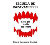 Escuela de cazavampiros: Hasta que la vida nos separe