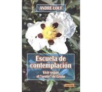 Escuela de contemplación: Vivir según el "sentir" de Cristo: 251 (Espiritualidad)