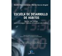 Escuela de desarrollo de hábitos: Vencer las rutinas para conseguir hábitos directivos saludables (SIN COLECCION)