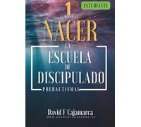 Escuela de discipulado. Manual NACER