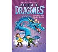 Escuela de dragones 3 - El secreto de la dragona del agua (Peques)