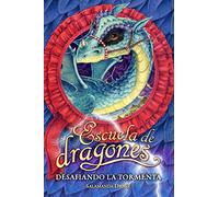 ESCUELA DE DRAGONES. DESAFIANDO LA TORMENTA (FUERA COLECCION FICCION TRADE)