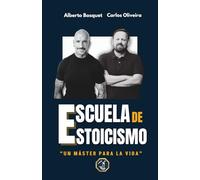 Escuela de Estoicismo: "Un máster para la vida" (TRILOGIA ESTOICA)