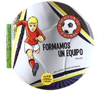 Escuela de fútbol 1. Formamos un equipo : ¡ponte las botas y prepárate para marcar!
