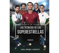 Escuela de Futbol. Las técnicas de las superestrellas (Libros singulares)