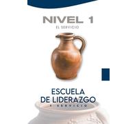 ESCUELA DE LIDERAZGO Y SERVICIO: NIVEL 1