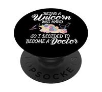 Escuela de Medicina Ser un Unicornio es difícil, así Que me convertí en médico PopSockets PopGrip Adhesivo
