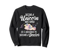 Escuela de Medicina Ser un Unicornio es difícil, así Que me convertí en médico Sudadera