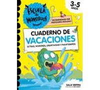 Escuela de Monstruos - Cuaderno de vacaciones: Letras, números, creatividad y pasatiempos para niños de 3 a 5 años (Montena)