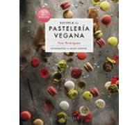 Escuela de pastelería vegana (LAROUSSE - Libros Ilustrados/ Prácticos - Gastronomía - Grandes Obras)
