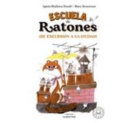 Escuela De Ratones. ¡de Excursión A La Ciudad!