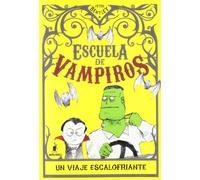 Escuela de vampiros: Un viaje escalofriante (Peques)