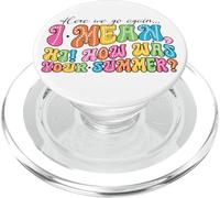 Escuela de verano divertida, aquí vamos otra vez, quiero decir Hola PopSockets PopGrip para MagSafe