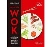 escuela de wok: deliciosa comida asiatica en unos minutos