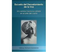 ESCUELA DEL DESVELAMIENTO DE LA VOZ: UN CAMINO HACIA LA CATARSIS EN EL ARTE DEL CANTO