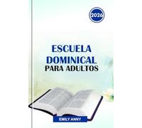 ESCUELA DOMINICAL PARA ADULTOS 2026: Profundizar la fe a través de lecciones inspiradoras, conocimientos bíblicos y discusiones interesantes para los cristianos que buscan renovación espiritual.