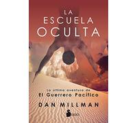 Escuela oculta,La. La última aventura de El Guerrero Pacífico (SIRIO)