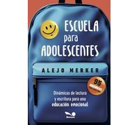 Escuela para adolescentes: Dinámicas de lectura y escritura para una educación emocional