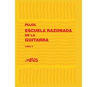 ESCUELA RAZONADA DE LA GUITARRA: libro 3 (Escuela razonada de la guitarra - Emilio Pujol)
