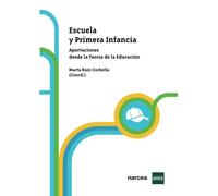 Escuela y Primera Infancia. Aportaciones desde la Teoría de la Educación.: 5 (Obras Básicas)