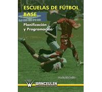 Escuelas De Fútbol Base: Planificación Y Programación