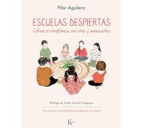 Escuelas despiertas: Cultivar el mindfulness con niños y adolescentes (Psicología)